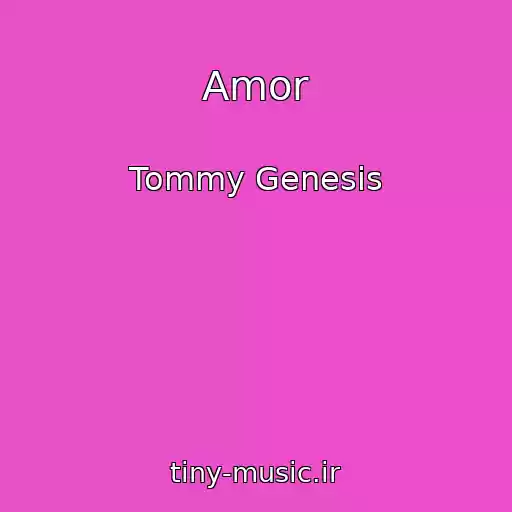 کاور آهنگ Amor از Tommy Genesis