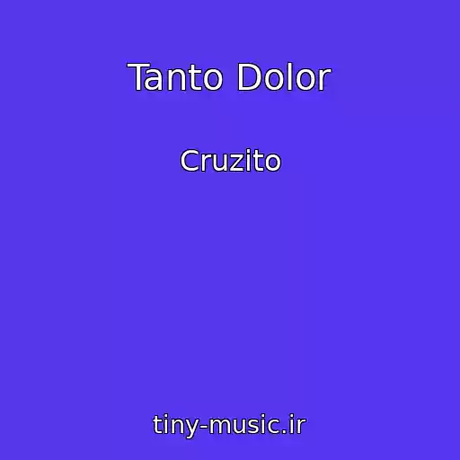 کاور آهنگ Tanto Dolor از Cruzito