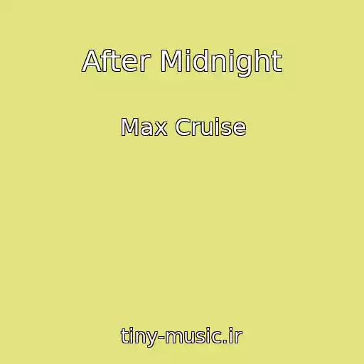 کاور آهنگ After Midnight از Max Cruise