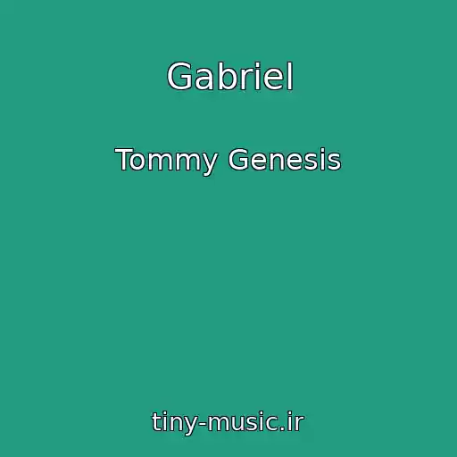 کاور آهنگ Gabriel از Tommy Genesis