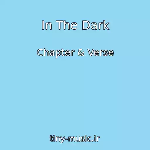 کاور آهنگ In The Dark از Chapter & Verse