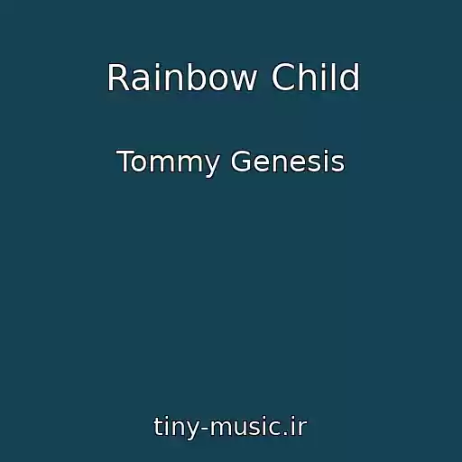 کاور آهنگ Rainbow Child از Tommy Genesis