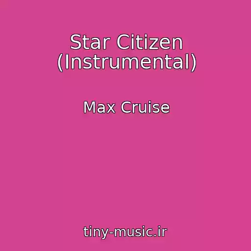 کاور آهنگ Star Citizen (Instrumental) از Max Cruise