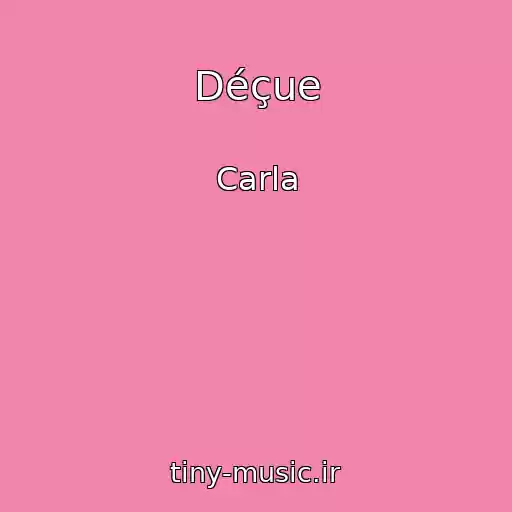 کاور آهنگ Déçue از Carla