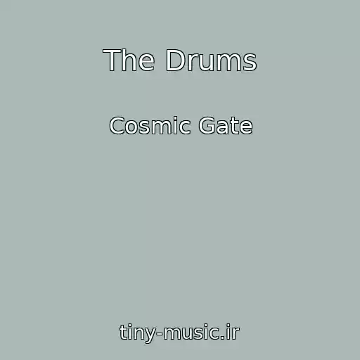 کاور آهنگ The Drums از Cosmic Gate