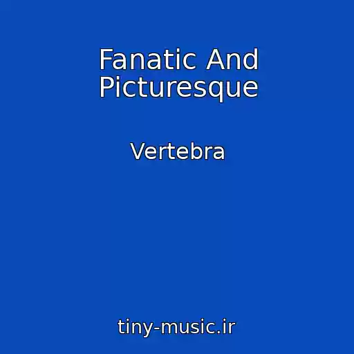 کاور آهنگ Fanatic And Picturesque از Vertebra