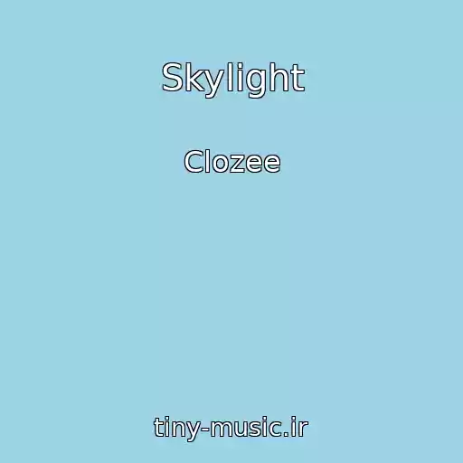 کاور آهنگ Skylight از Clozee