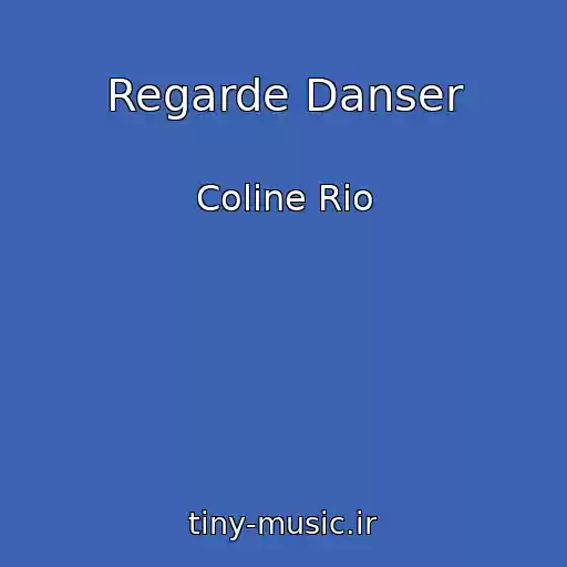 کاور آهنگ Regarde Danser از Coline Rio