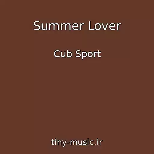 کاور آهنگ Summer Lover از Cub Sport