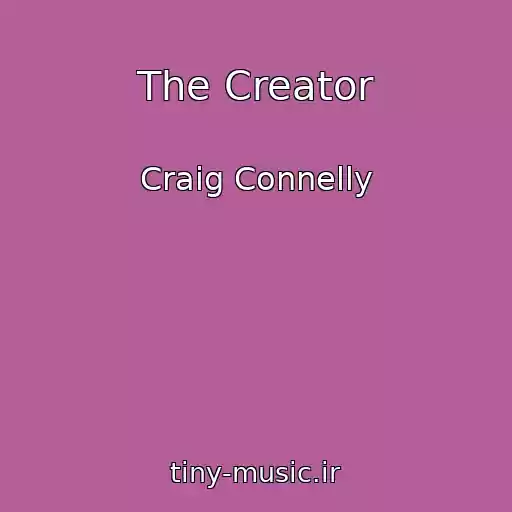 کاور آهنگ The Creator از Craig Connelly