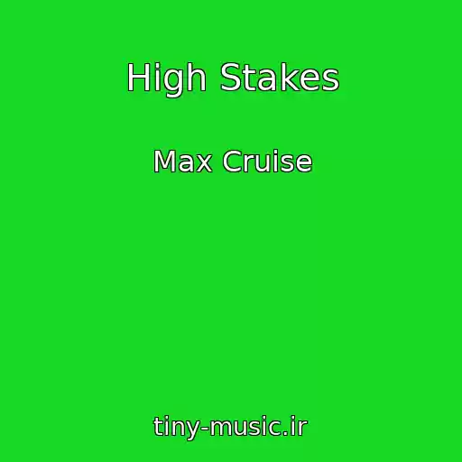کاور آهنگ High Stakes از Max Cruise