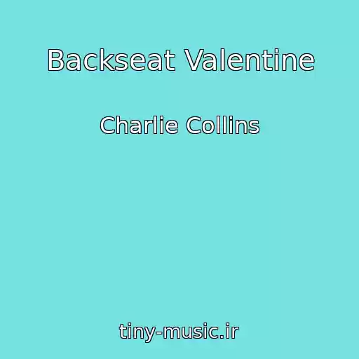 کاور آهنگ Backseat Valentine از Charlie Collins
