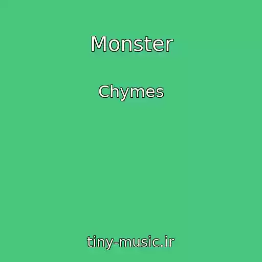 کاور آهنگ Monster از Chymes