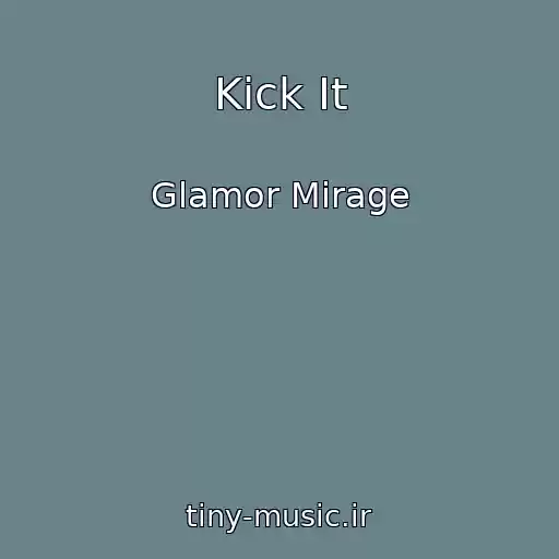کاور آهنگ Kick It از Glamor Mirage