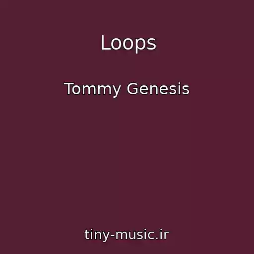 کاور آهنگ Loops از Tommy Genesis