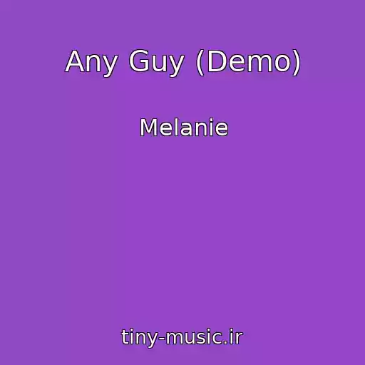 کاور آهنگ Any Guy (Demo) از Melanie