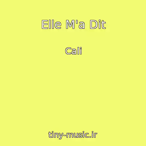 کاور آهنگ Elle M'a Dit از Cali