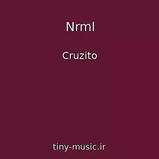 کاور آهنگ Nrml از Cruzito