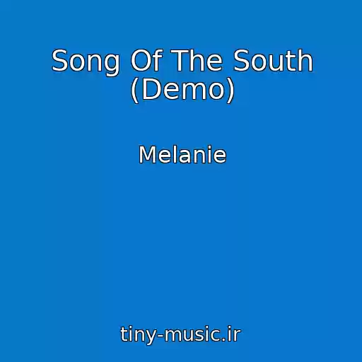 کاور آهنگ Song Of The South (Demo) از Melanie