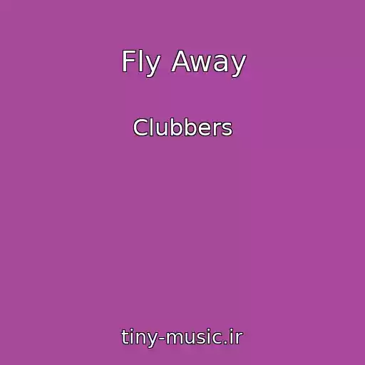 کاور آهنگ Fly Away از Clubbers