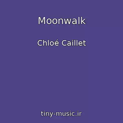 کاور آهنگ Moonwalk از Chloé Caillet