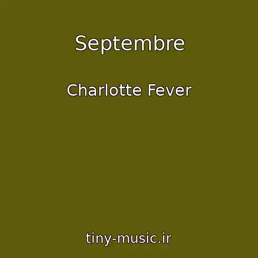 کاور آهنگ Septembre از Charlotte Fever