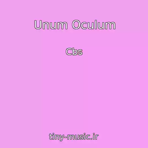 کاور آهنگ Unum Oculum از Cbs