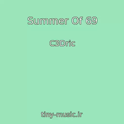 کاور آهنگ Summer Of 69 از C3Dric