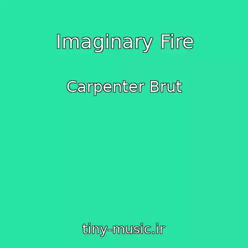 کاور آهنگ Imaginary Fire از Carpenter Brut