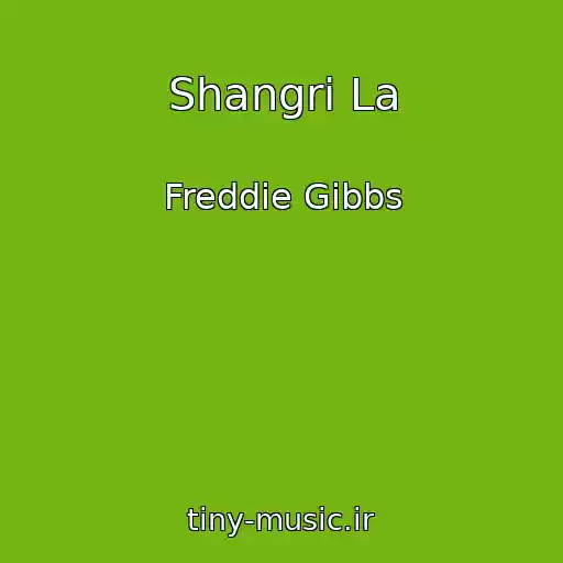 کاور آهنگ Shangri La از Freddie Gibbs