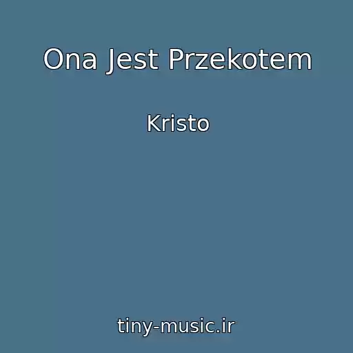 کاور آهنگ Ona Jest Przekotem از Kristo