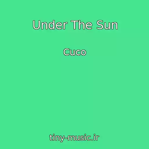 کاور آهنگ Under The Sun از Cuco