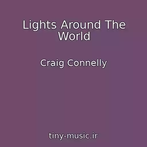 کاور آهنگ Lights Around The World از Craig Connelly