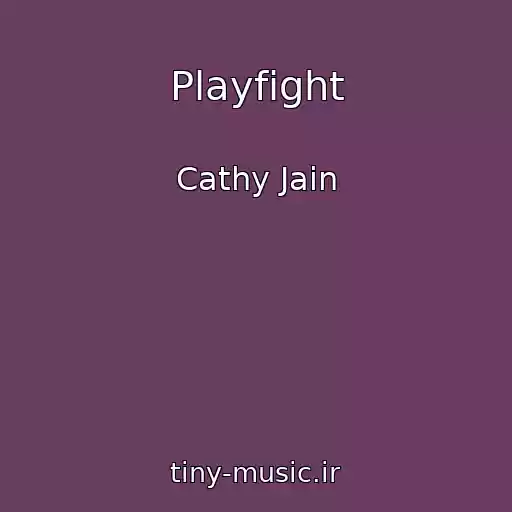 کاور آهنگ Playfight از Cathy Jain