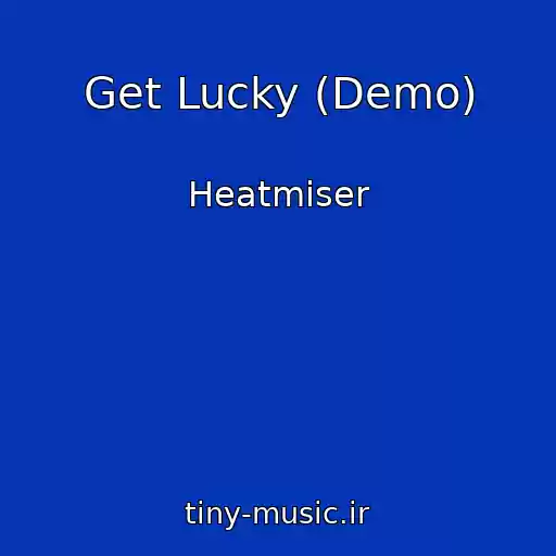کاور آهنگ Get Lucky (Demo) از Heatmiser
