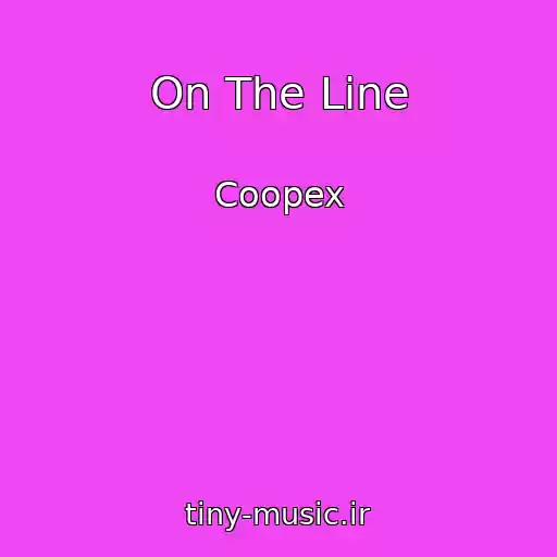 کاور آهنگ On The Line از Coopex