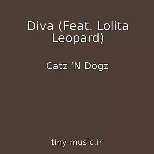کاور آهنگ Diva (Feat. Lolita Leopard) از Catz ‘N Dogz