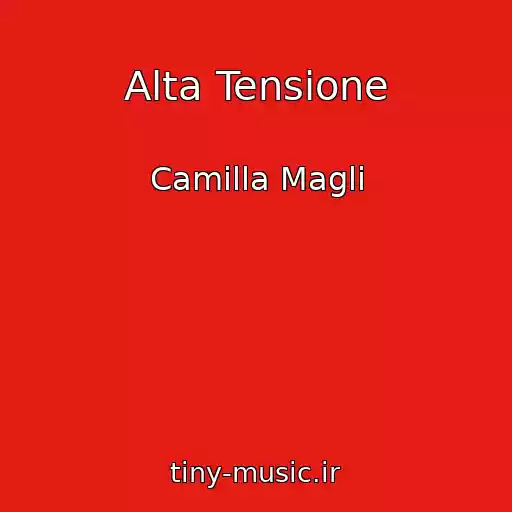 کاور آهنگ Alta Tensione از Camilla Magli