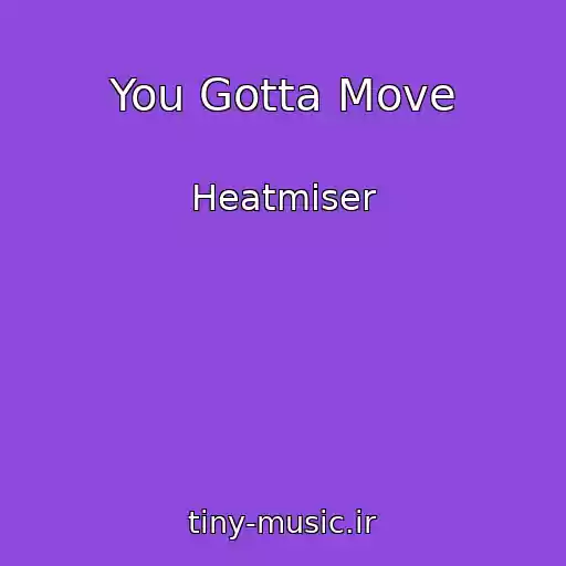 کاور آهنگ You Gotta Move از Heatmiser