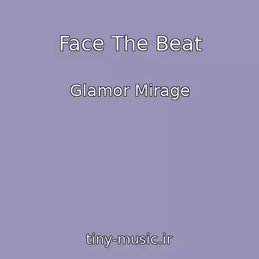 کاور آهنگ Face The Beat از Glamor Mirage