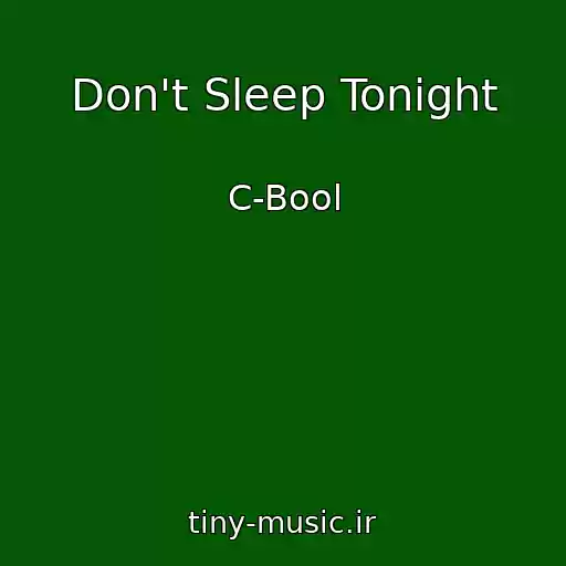 کاور آهنگ Don't Sleep Tonight از C-Bool