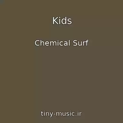 کاور آهنگ Kids از Chemical Surf