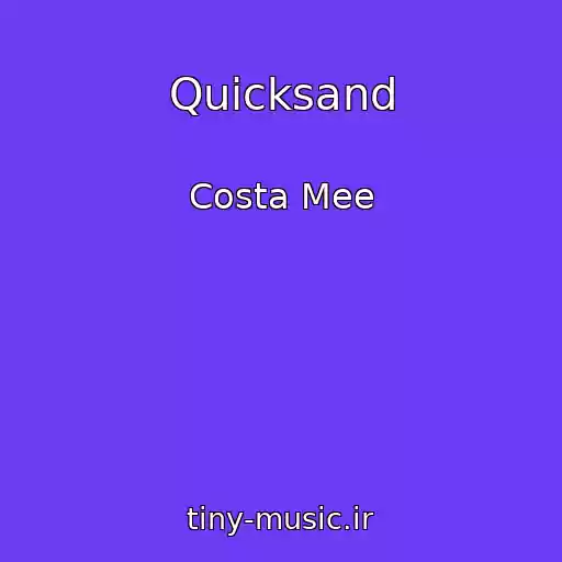 کاور آهنگ Quicksand از Costa Mee