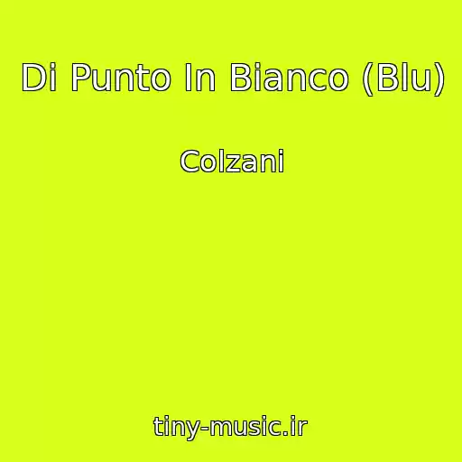 کاور آهنگ Di Punto In Bianco (Blu) از Colzani
