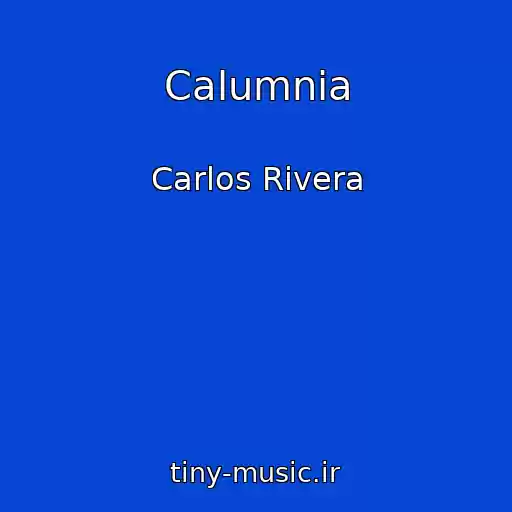 کاور آهنگ Calumnia از Carlos Rivera