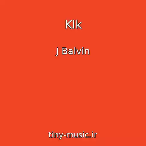 کاور آهنگ Klk از J Balvin