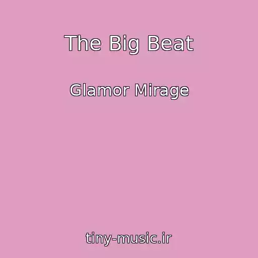 کاور آهنگ The Big Beat از Glamor Mirage
