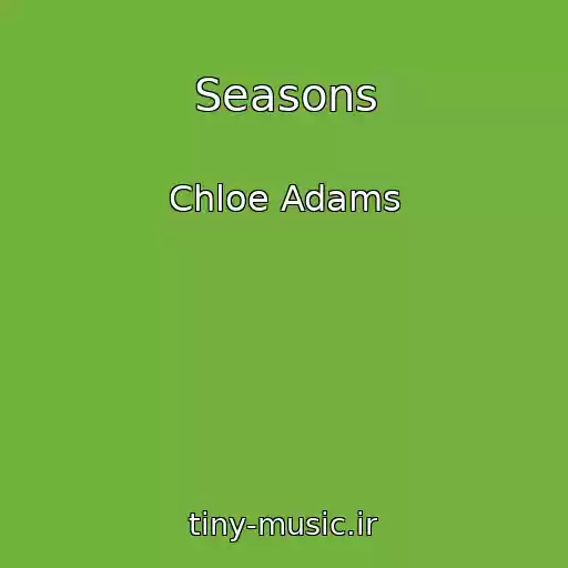 کاور آهنگ Seasons از Chloe Adams