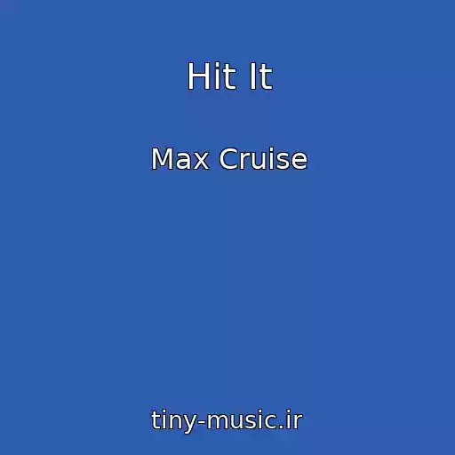 کاور آهنگ Hit It از Max Cruise