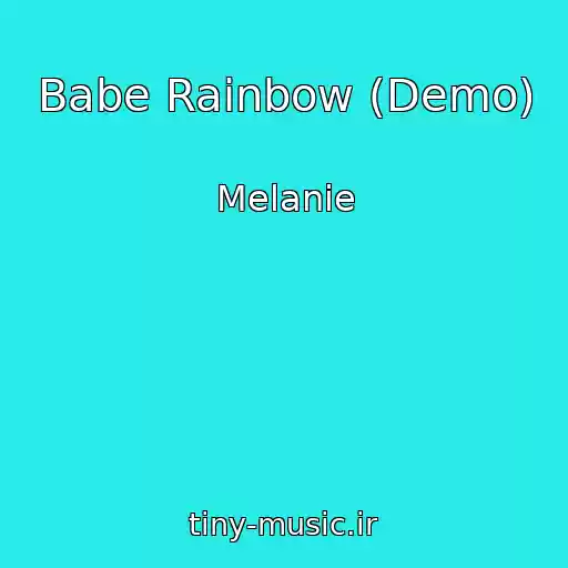 کاور آهنگ Babe Rainbow (Demo) از Melanie